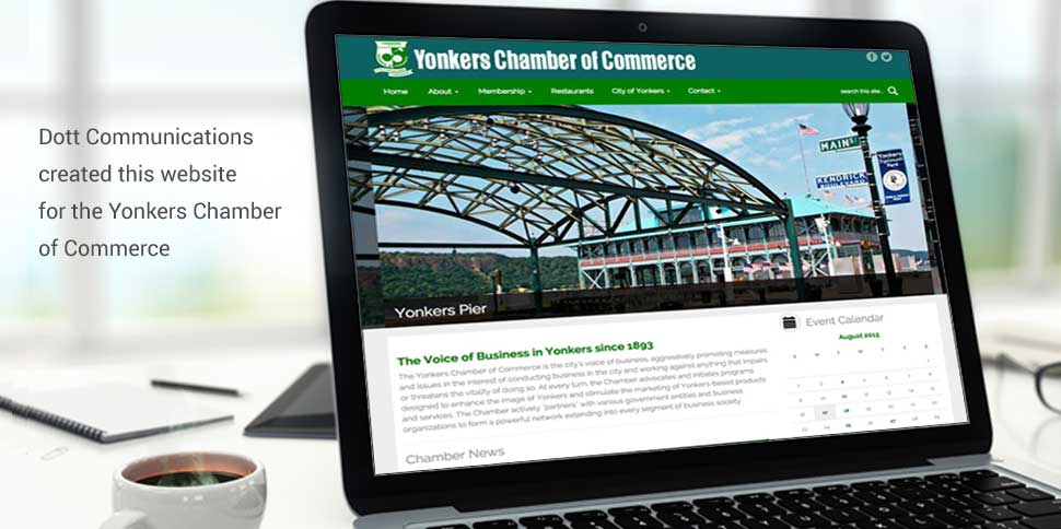 Dott Communications just created this website for the Yonkers Chamber of Commerce 